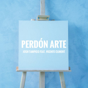 Josh Tampico - Perdón Arte