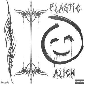 Plastic Alien (Explicit)