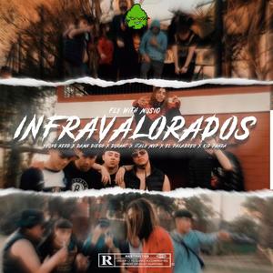 Infravalorados (feat. Young Nerd, Damn Diego, Durant, Italo MVP, El Palabreo & Kid Panda) [Explicit]