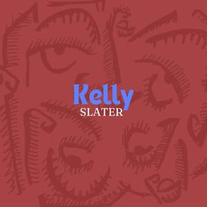 Kelly Slater (Explicit)