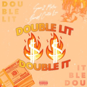 Double Lit Double It (Explicit)