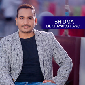 Bhidma Dekhayako Haso
