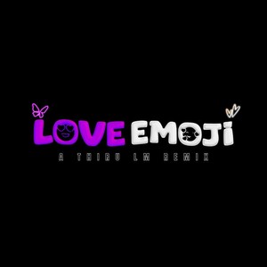 Love Emoji EDM MIX (Thiru LM Remix)