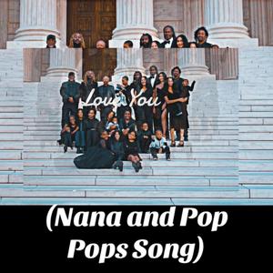 Love You ((Ode to Nana & Pop Pop)) (Explicit)