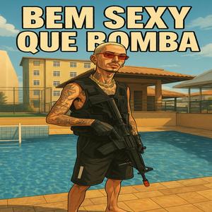 BEM SEXY QUE BOMBA (feat. Mc Guiguh) (Explicit)