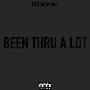 Been Thru A Lot (Explicit)