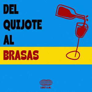 DEL QUIJOTE AL BRASAS (Explicit)