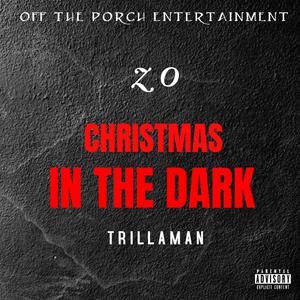 Christmas In The Dark (feat. Trillaman) [Explicit]