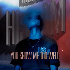 Hisham - YOU KNOW ME TOO WELL