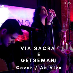 Via Sacra e Getsêmani (Cover) [Ao Vivo]