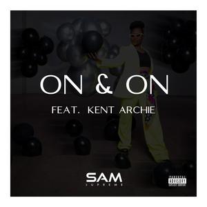 On & On (feat. Kent Archie) (Explicit)