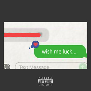 Wish Me Luck (Explicit)