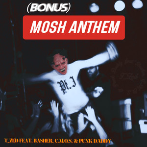 Bonus Mosh Anthem Pt. I (Explicit)