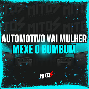 Automotivo Vai Mulher Mexe O Bum Bum (Explicit)