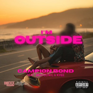 I'm Outside (Explicit)