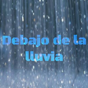 Debajo De La Lluvia