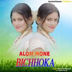 Alom Mone Bichhoka