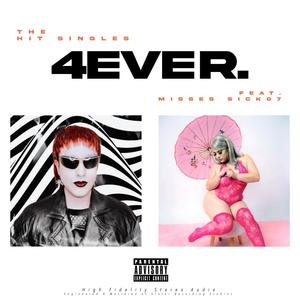 4ever (feat. Misses Sick07) [Explicit]