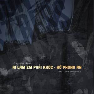 Ai Làm Em Phải Khóc (Ducth Music Remix|Instrumental)