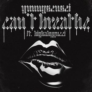 CANT BREATH (feat. BIGBABYGUCCI) (Explicit)