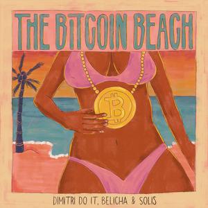 The Bitcoin Beach (feat. Belicha, Solis & Mista Savona) (Explicit)
