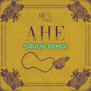 Ahe - Savvie Remix (feat. Savvie)