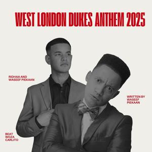 West London Dukes Anthem 2025 (feat. Waseef Piekaan & Ridhaa) (Radio Edit)