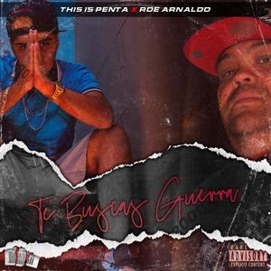 Te buscas guerra (feat. Roe Arnaldo)