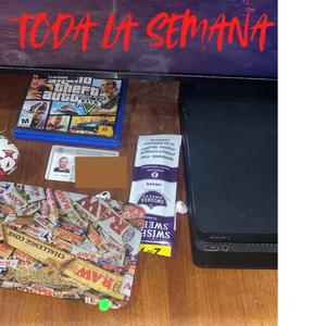 Toda La Semana (Explicit)
