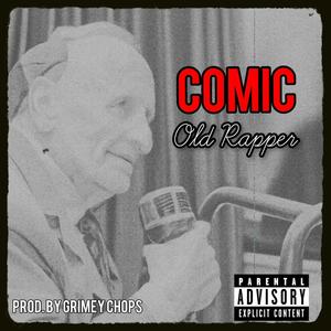 Old Rapper (feat. Grimey Chops) (Explicit)
