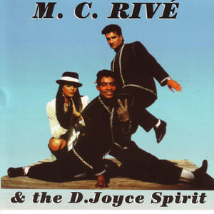 M.C. Rivé & the D. Joyce Spirit