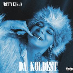 Da Koldest (Explicit)