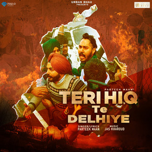 Teri Hiq Te Delhiye