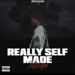 REALLY SELF MADE (Explicit)