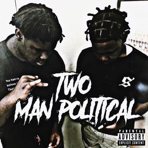 Two Man Political (Explicit)