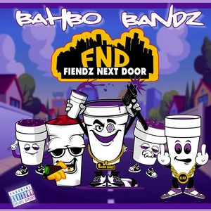 Fiendz Next Door (Explicit)