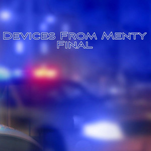 Devices from Menty Final (Explicit)