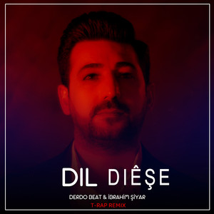 Dil Diêşe (T-Rap Remix)