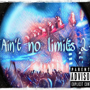 Aint No limits 2 (Explicit)