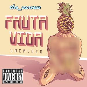 Fruta Vida (Explicit)