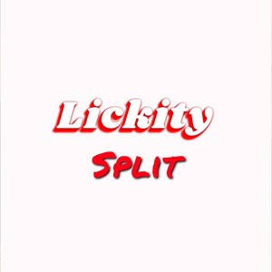 Lickity Split (Explicit)