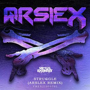 Struggle (Arslex Remix)