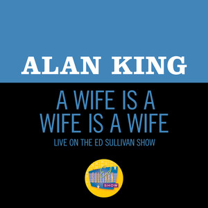 A Wife Is A Wife Is A Wife (Live On The Ed Sullivan Show, May 21, 1967)