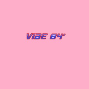 Vibe 84