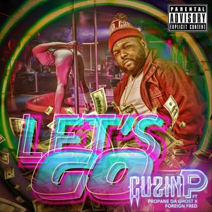 Let's Go (feat. Propane da Ghost & Foreign Fred) (Explicit)