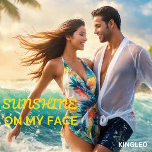 Sunshine On My Face