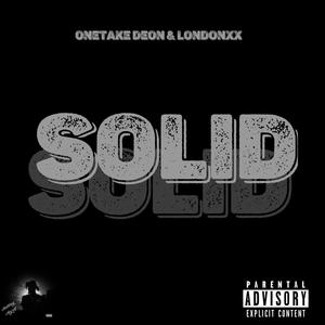 Solid (feat. Londonxx) [Explicit]