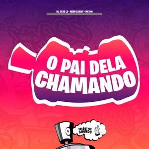 O Pai Dela Chamando (Explicit)