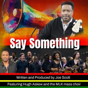 say something (feat. Riki Stevens, Hughie Askew, Ashley Marie & Jonathan Peters)