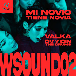 Mi Novio Tiene Novia (W Sound 02) [Explicit]